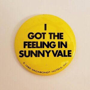 Vagabond Hotel I Got The Feeling Sunnyvale California Motel Button Pin Pinback